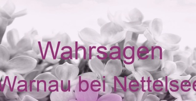 Wahrsagen Warnau bei Nettelsee | Top-Experten für Kartenlegen, Wahrsagen, Hellsehen, Zukunftsdeutung. Wahrsagen Warnau bei Nettelsee | Top-Experten für Kartenlegen, Wahrsagen, Hellsehen, Zukunftsdeutung.